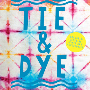 Tie and Dye by Lizzie King