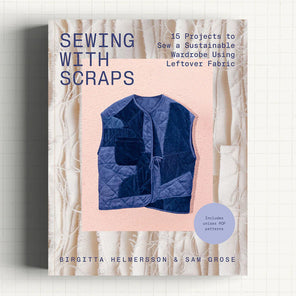 Sewing with Scraps by Birgitta Helmersson & Sam Grose