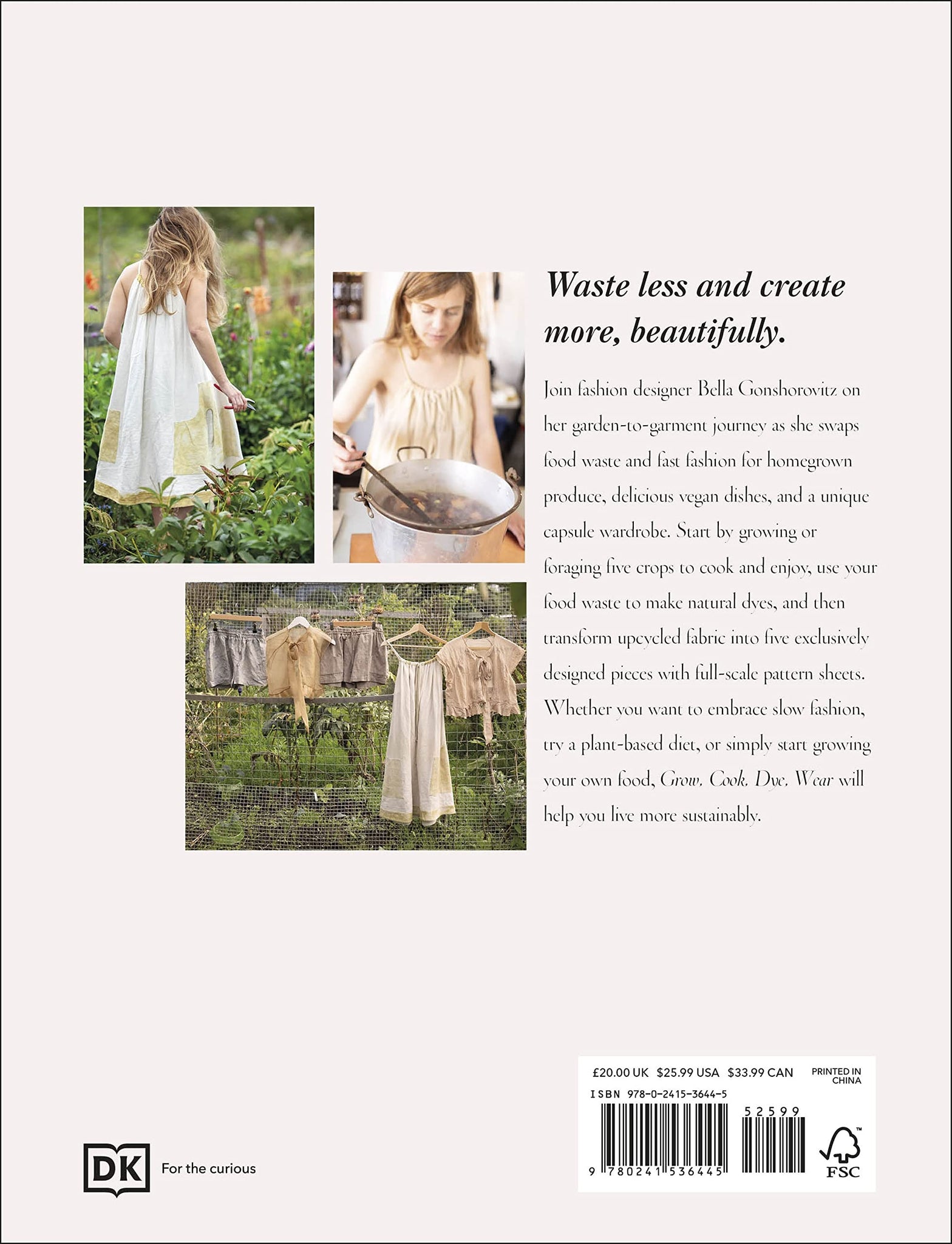 Grow, Cook, Dye, Wear: From seed to style the sustainable way by Bella Gonshorovitz