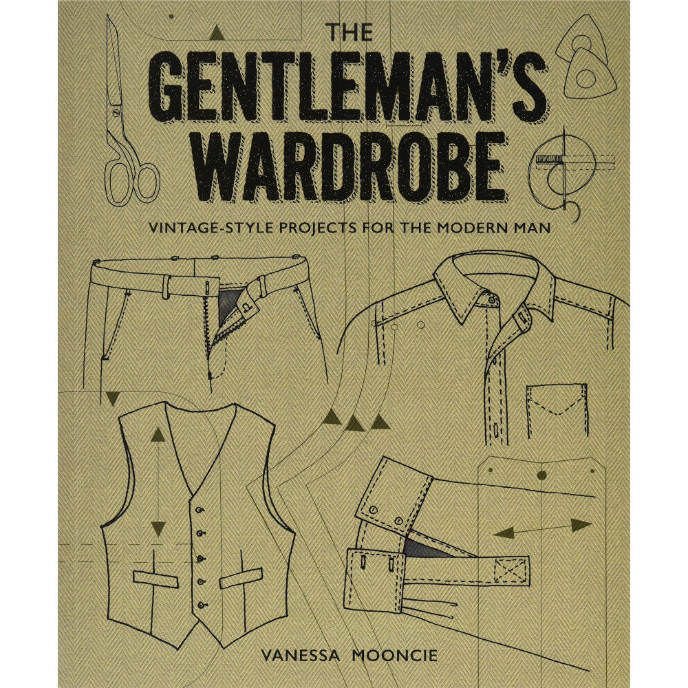 The Gentleman's Wardrobe by Vanessa Mooncie