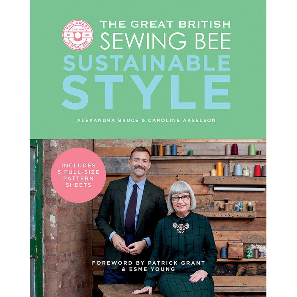 The Great British Sewing Bee: Sustainable Style by Caroline Akselson